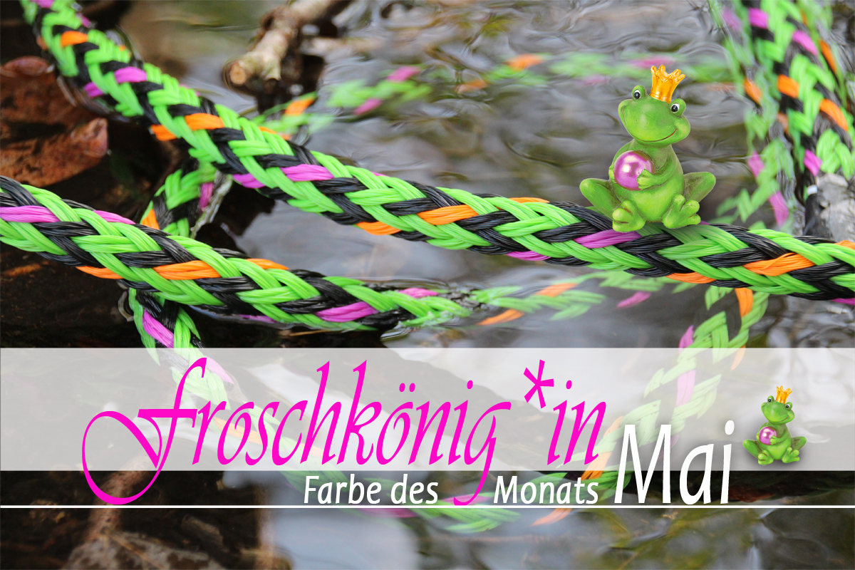 Farbe des Monats - Froschkönig  (Air rope) 